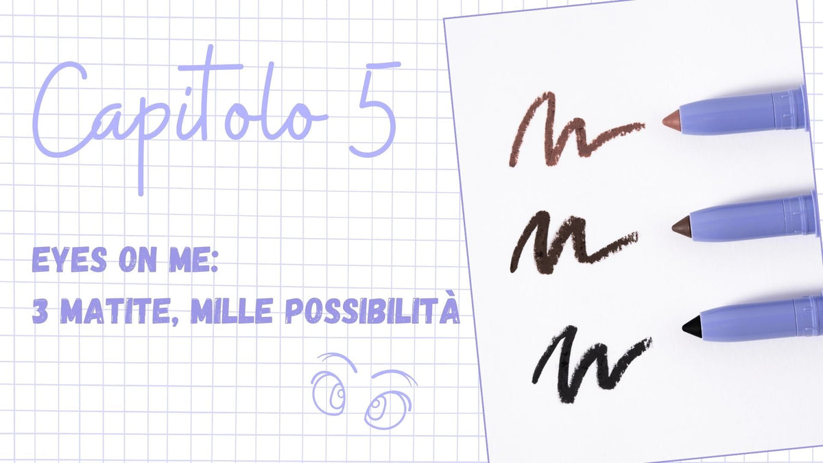 Eyes On Me: 3 matite, mille possibilità